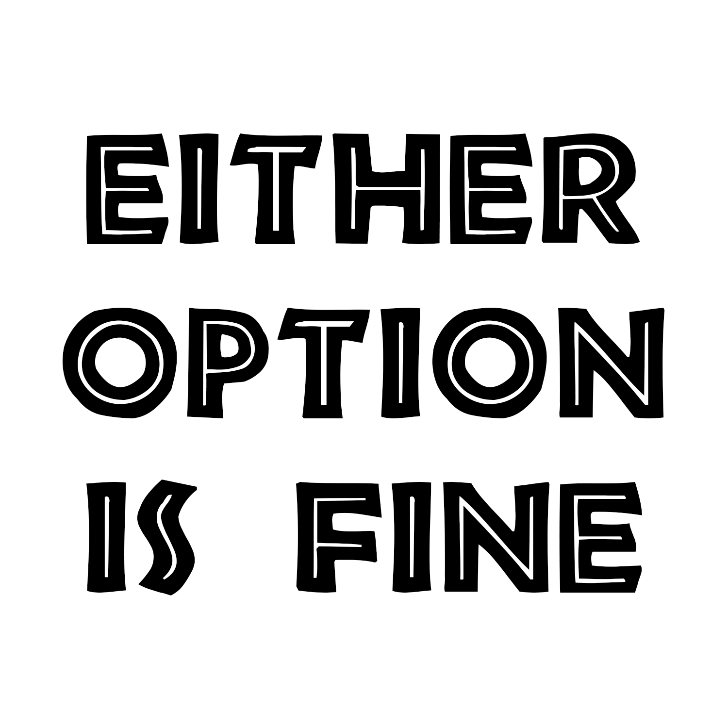 Happy Either Way