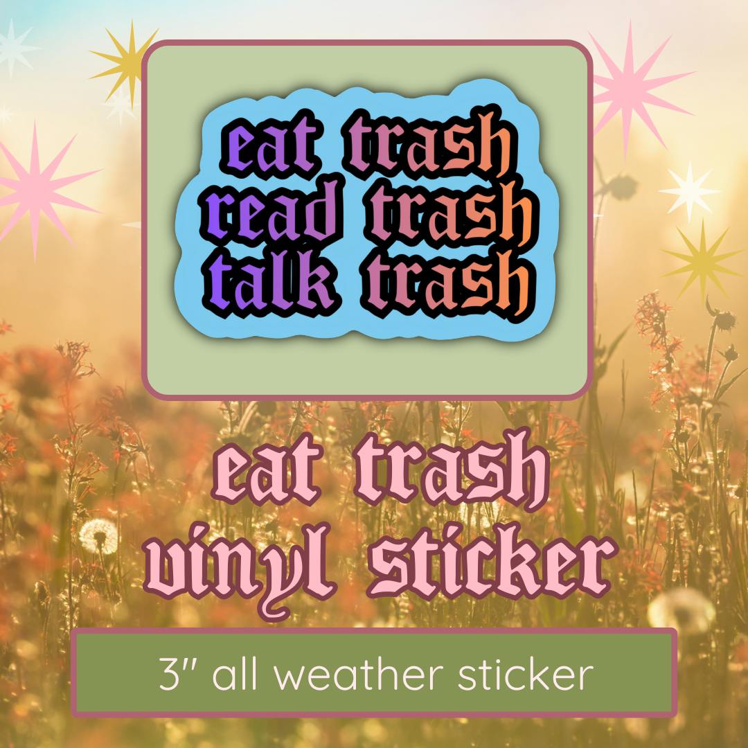 STICKER- Glitter Eat Trash 