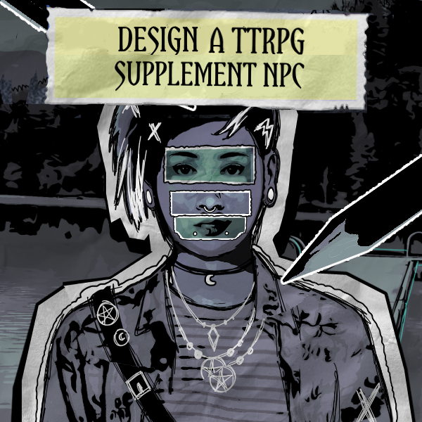 Design a TTRPG Supplement NPC