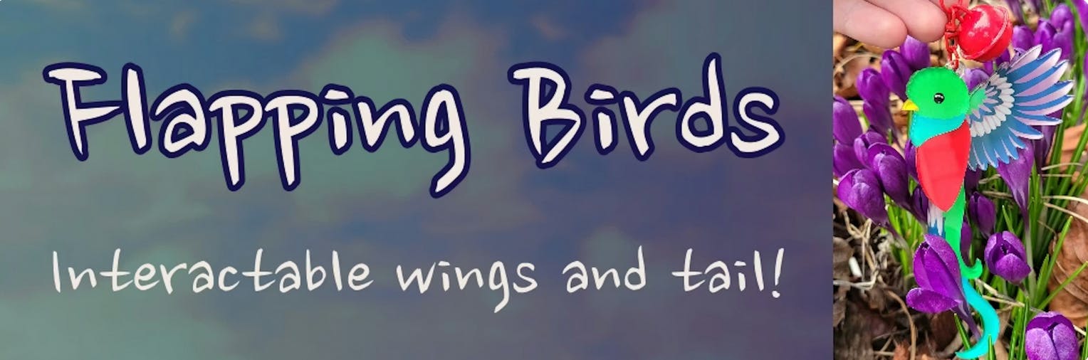 promo banner image for Poayo's Universe Backerkit campaign called Flapping Birds. Text says Interactable wings and an image on the right shows a Resplendant Quetzal bird charmhttps://www.backerkit.com/c/projects/poayo-s-universe/flapping-birds/launch_party