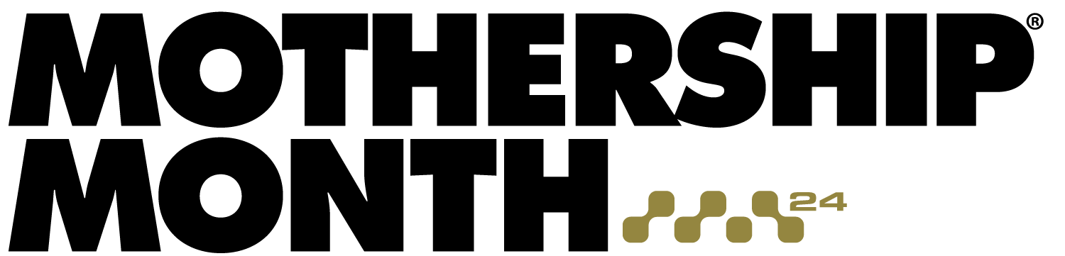 MOTHERSHIP MONTH 👽