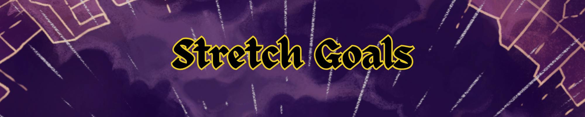 Stretch Goals