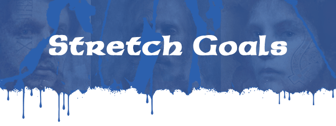 There is a new section header. It has the same composite blue dripping graphic as the first section. White text on top of the blue reads, Stretch Goals.