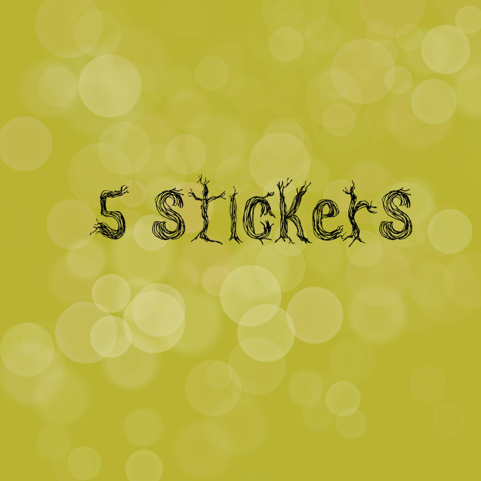 5 Stickers