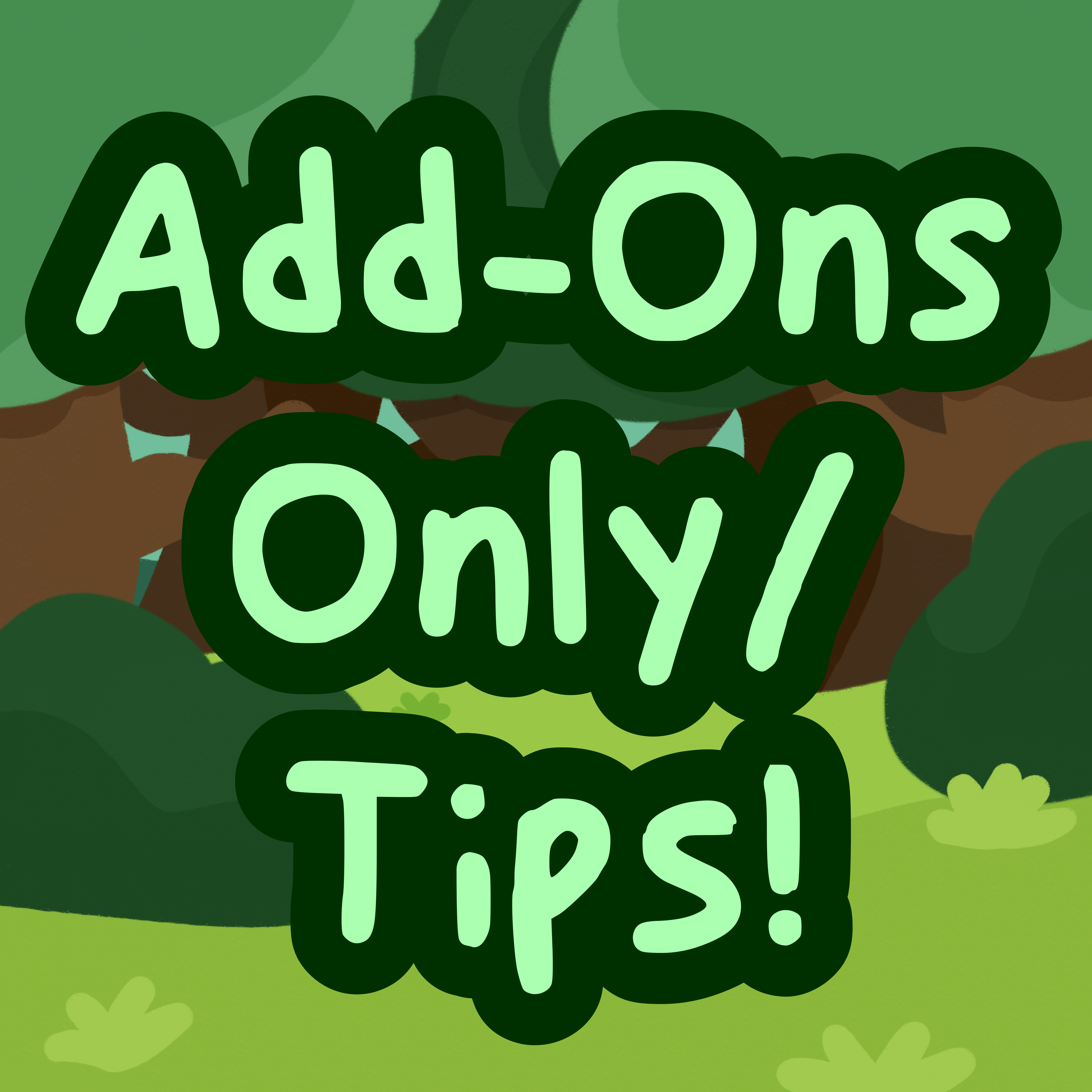 Add-Ons Only/Tip!