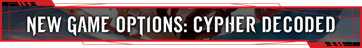 Header: New Game Options: Cypher Decoded