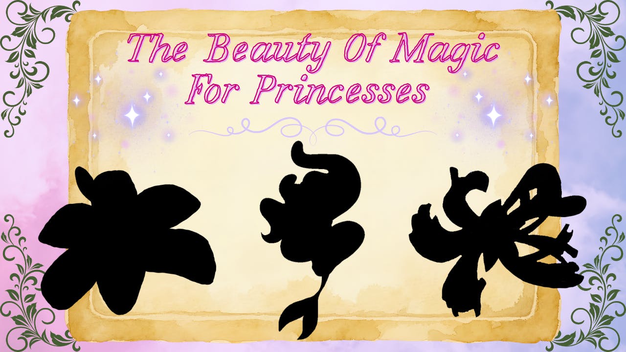 The Beauty of Magic for Princesses