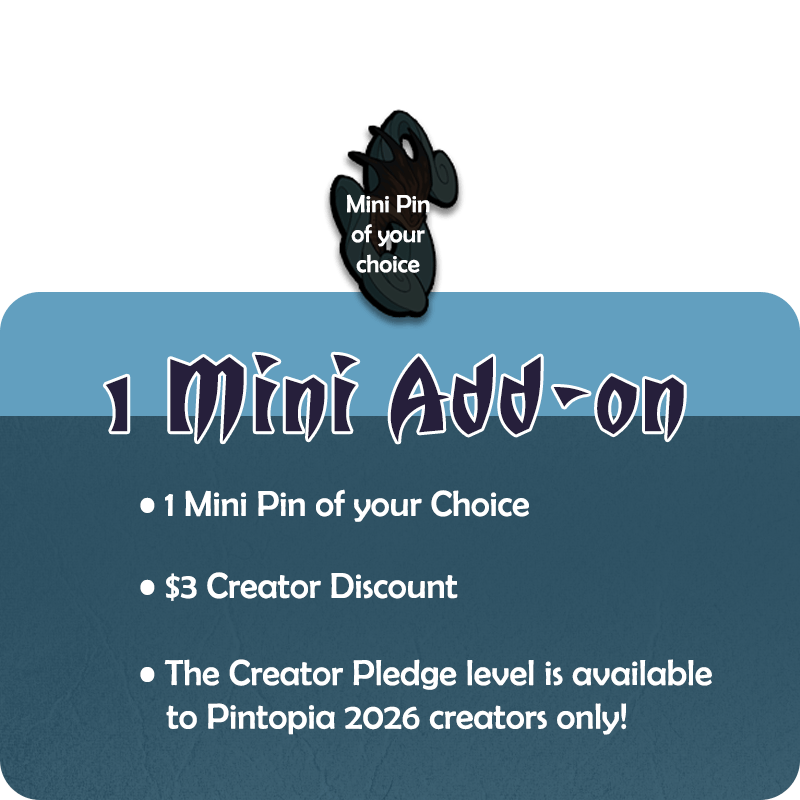 1 Mini Pin ($3 Creator Discount)