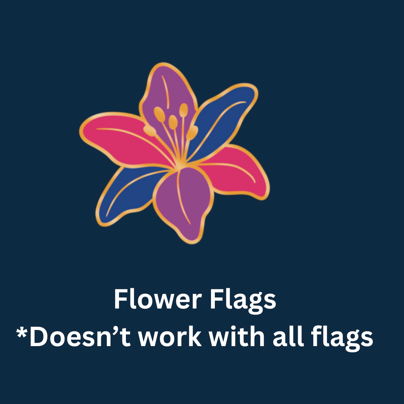 Flower Flags Mini Pins (Does’t work with all flags)