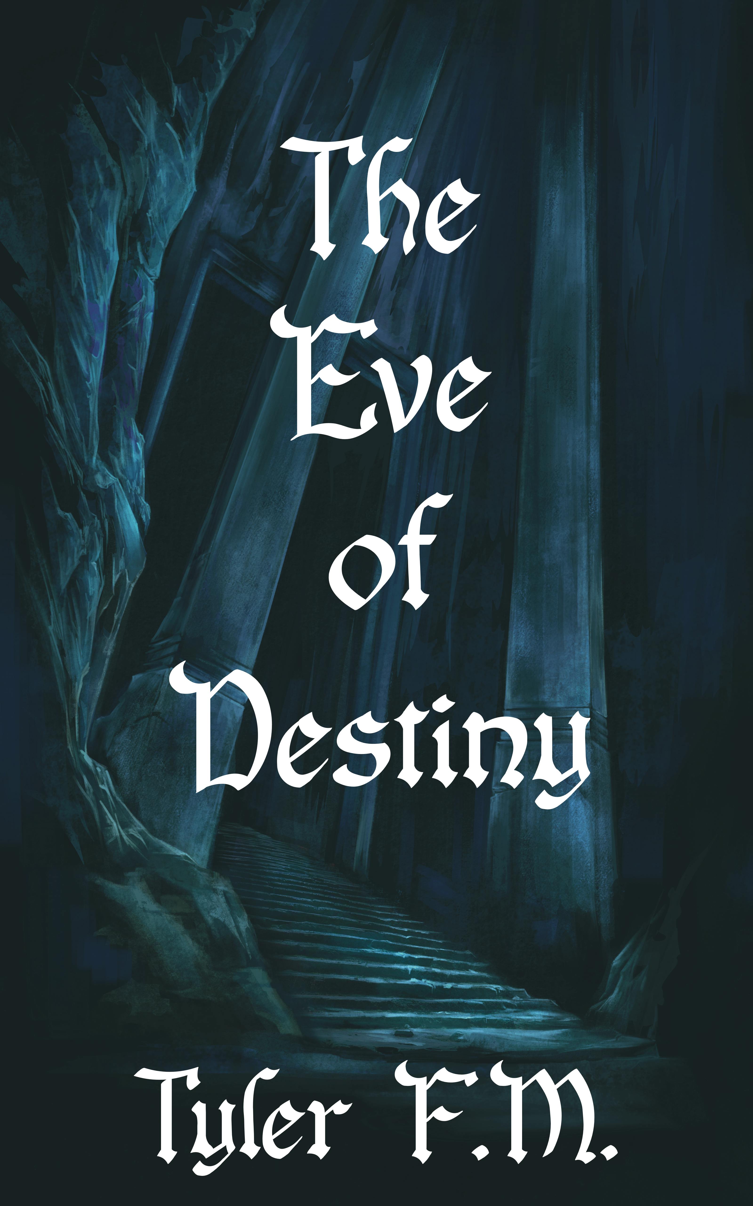 Exclusive Prequel Story "The Eve of Destiny"