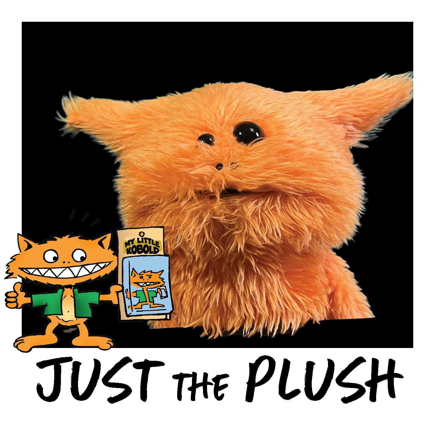 Just the Plush!