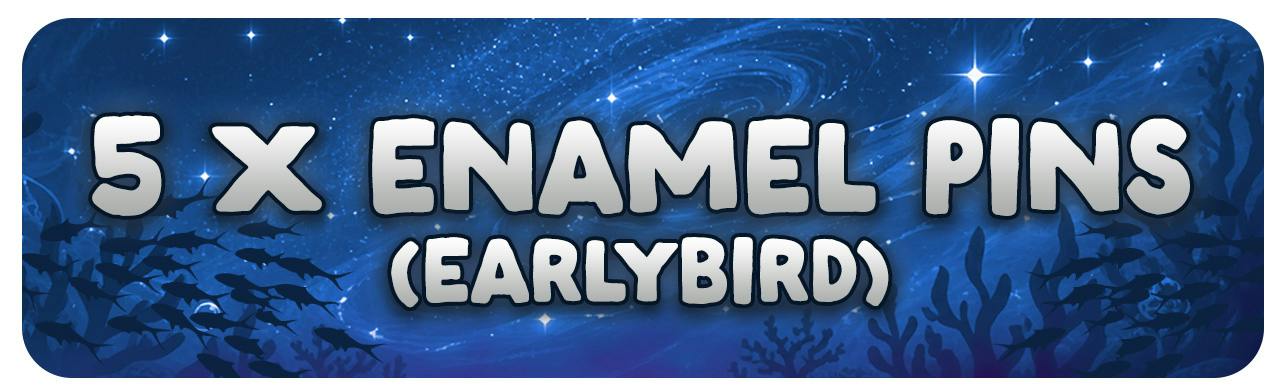 EARLYBIRD 5 x Pin of Choice
