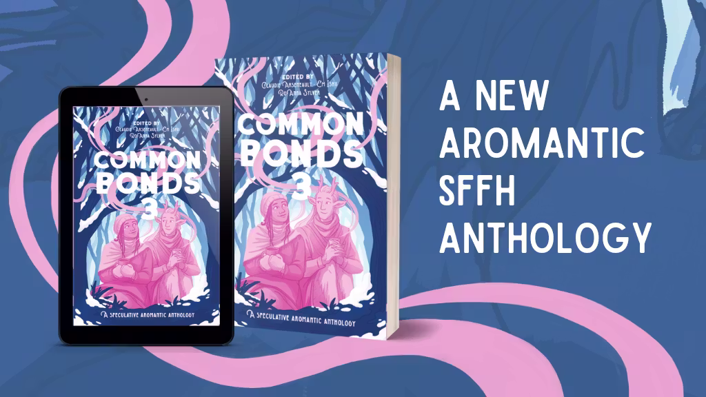Common Bonds 3 - An Anthology of Aromantic SFF