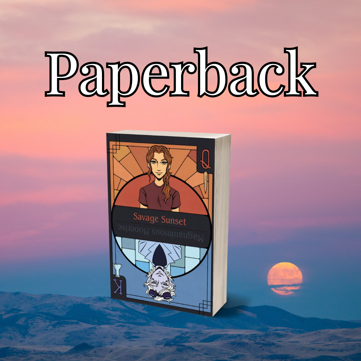 Magnanimous Moonrise and Savage Sunset Special Edition Paperback