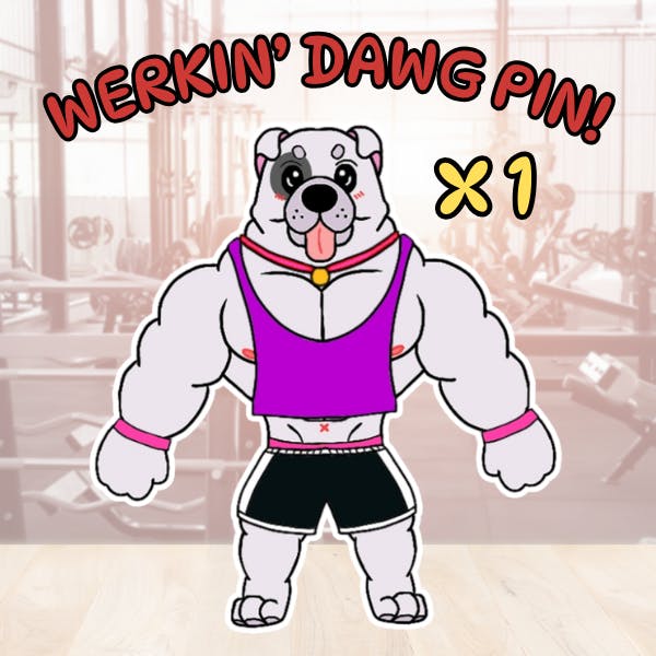 x1 Werkin' Dawg Enamel Pin!