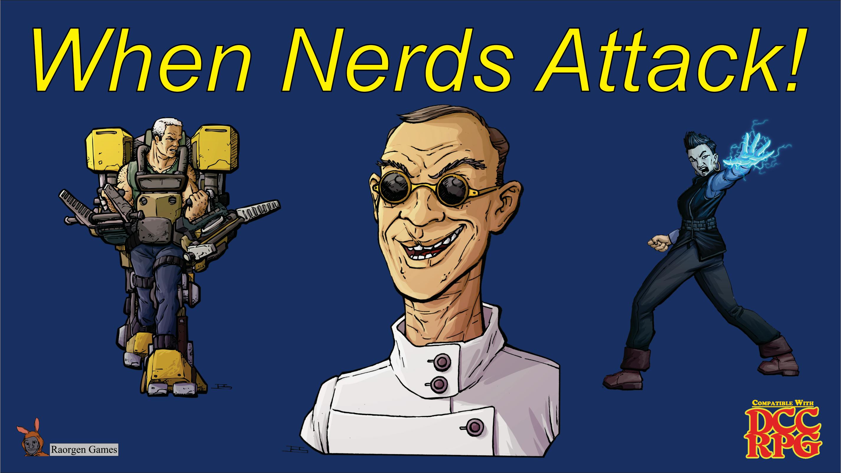 When Nerds Attack!