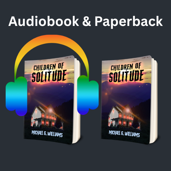 Children of Solitude Audiobook & Paperback - Read by Michael G, Williams
