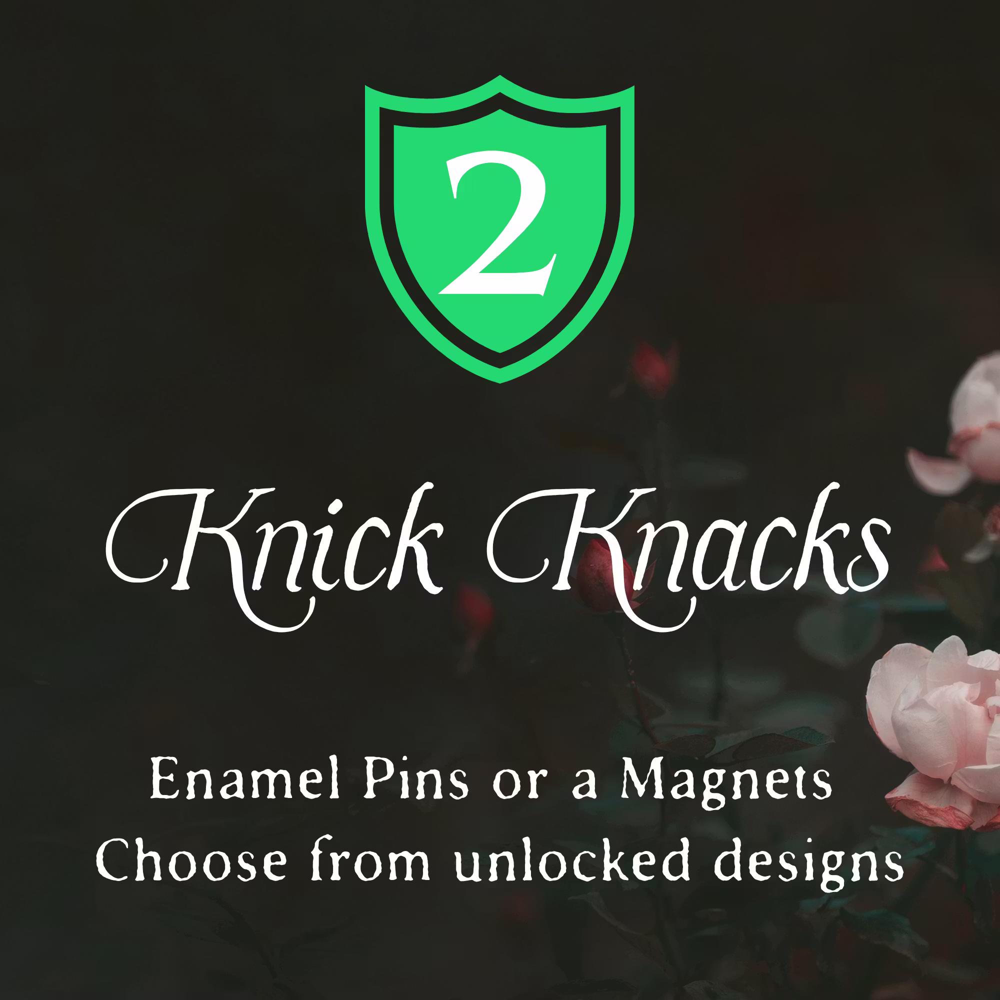 2 Knick knacks