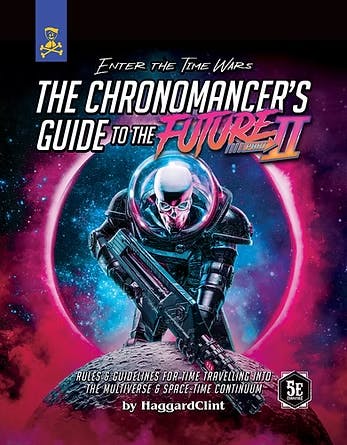 The Chronomancer's Guide to the Future: Part 2 (PDF for D&D 5e)