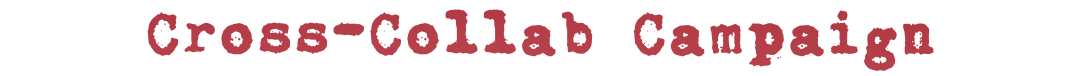 Header text "Cross-Collab Campaign"
