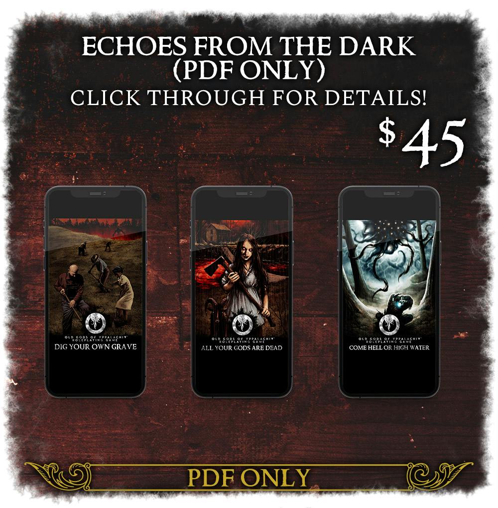 Echoes from the Dark-PDF Only. $45. Get all three new books we're making in PDF only. Click through for details!