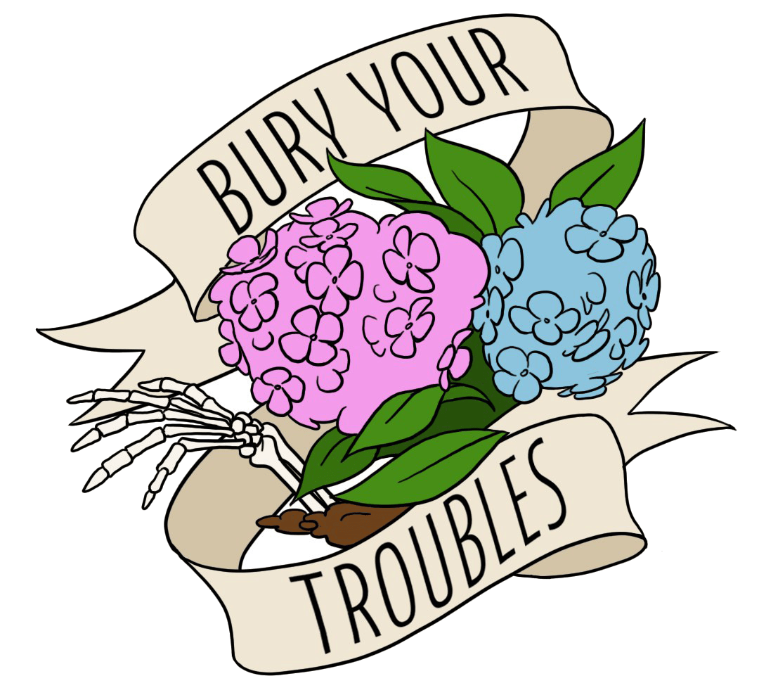 Bury Your Troubles
