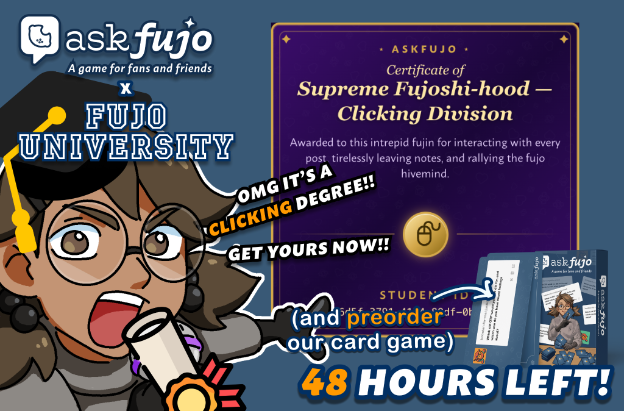 Promotional graphic for the Fujo University Certificate of Supreme Fujoshihood — Clicking Division. Features the AskFujo logo, Boba-tan in a graduation cap, and a "FUN UNIVERSITY" crest. A sample certificate is shown with the text "Certificate of Supreme Fujoshihood — Clicking Division" and "GET YOURS NOW!" A countdown banner reads "48 HOURS LEFT!"