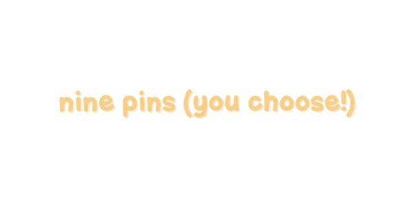 ✶ NINE PINS ✶