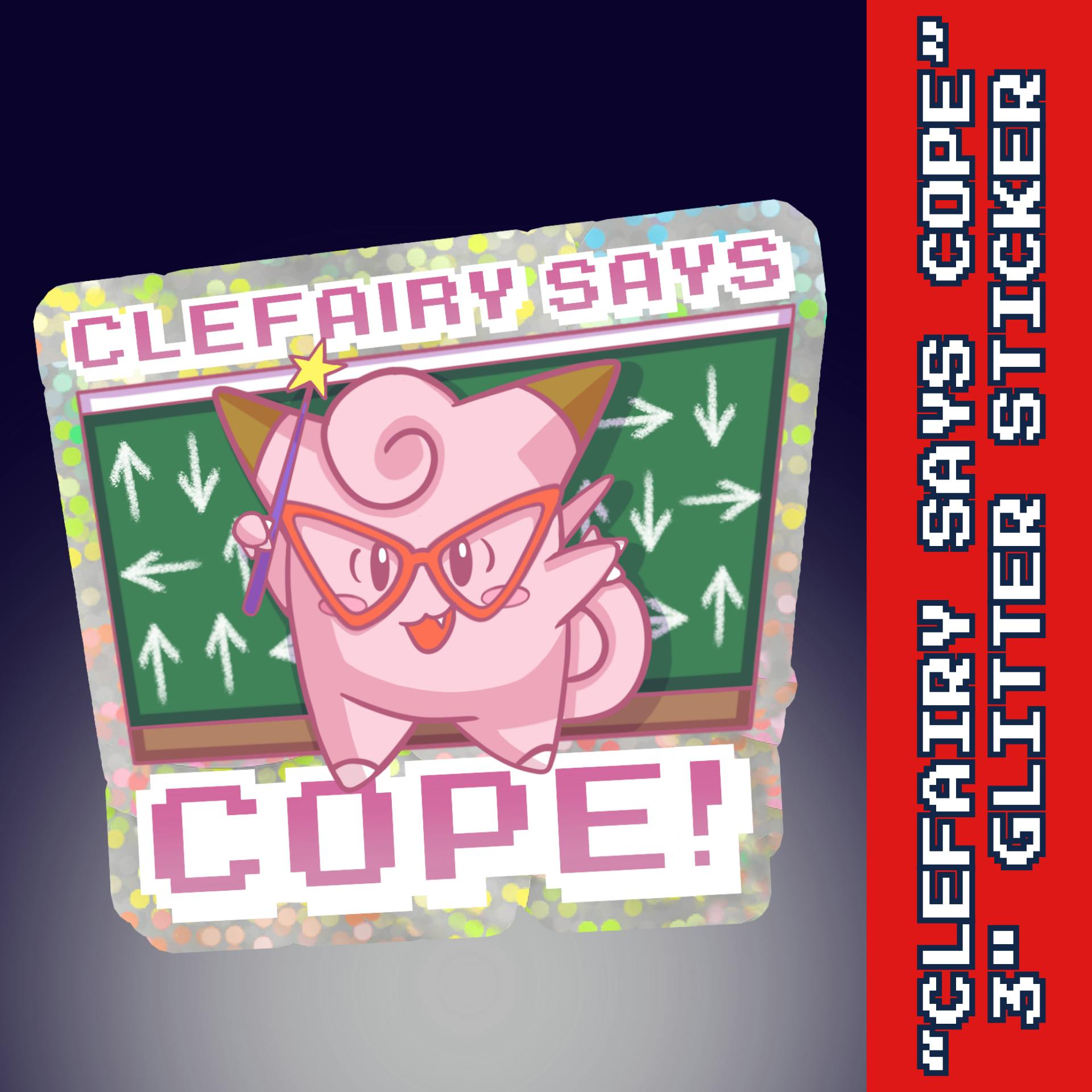 "Clefairy Says Cope" 3" Glitter Sticker