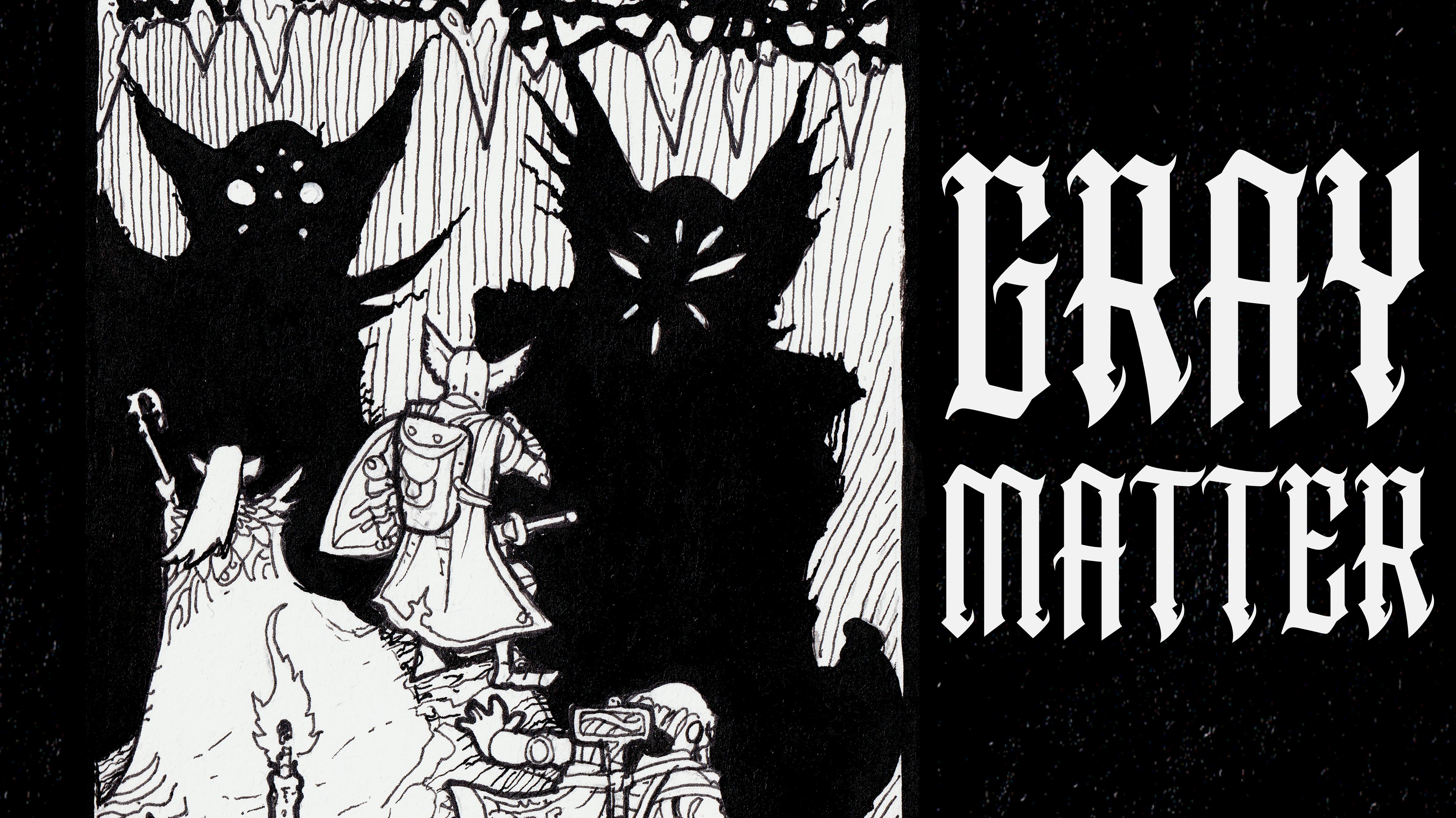 Episode V. Gray Matter