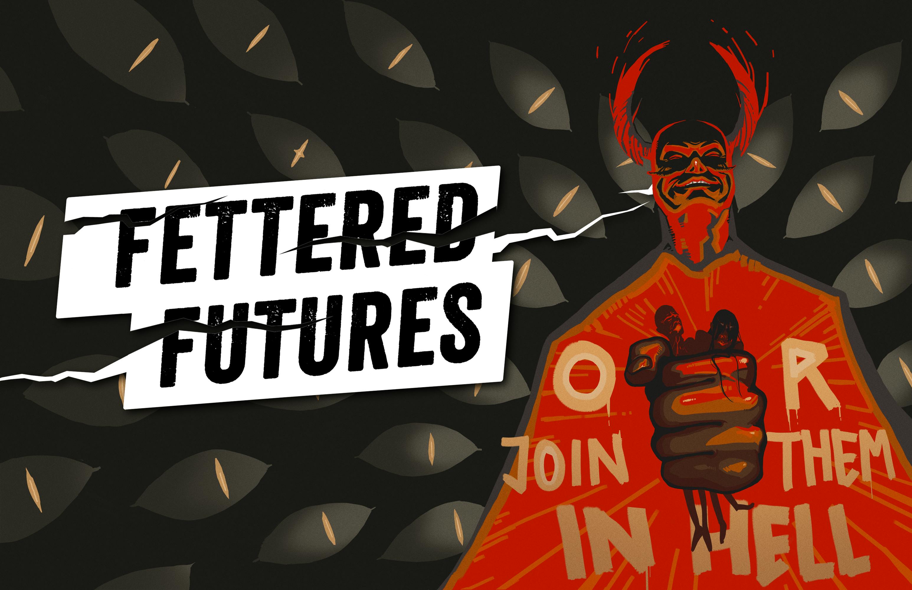 Episode VI. Fettered Futures