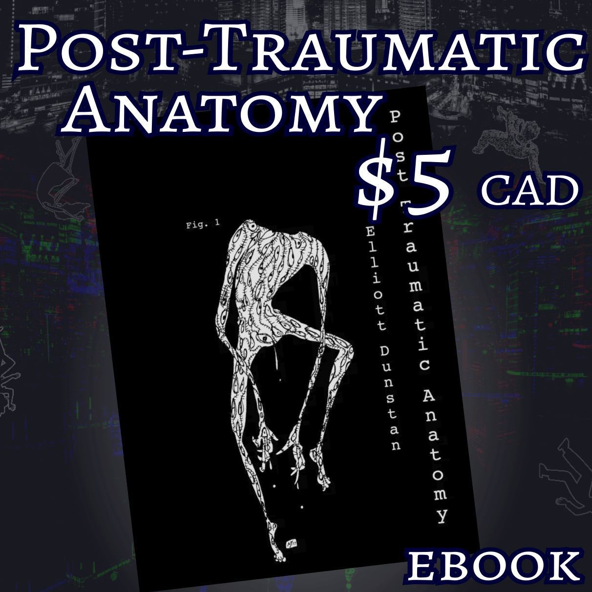 'Post-Traumatic Anatomy' - Chapbook
