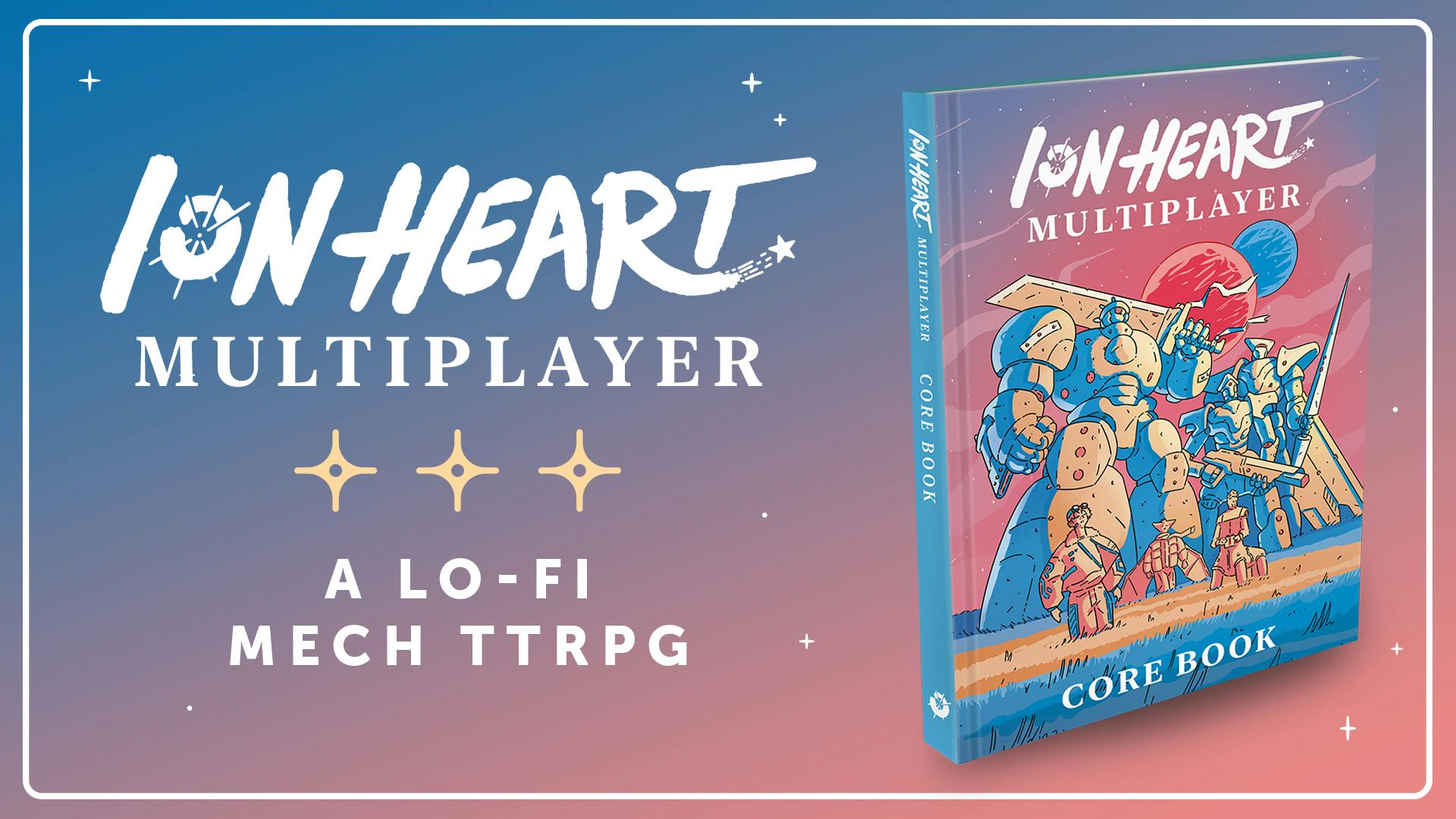 ION Heart Multiplayer - A Lo-Fi Mech TTRPG