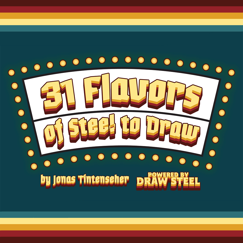 31 Flavors of Steel to Draw