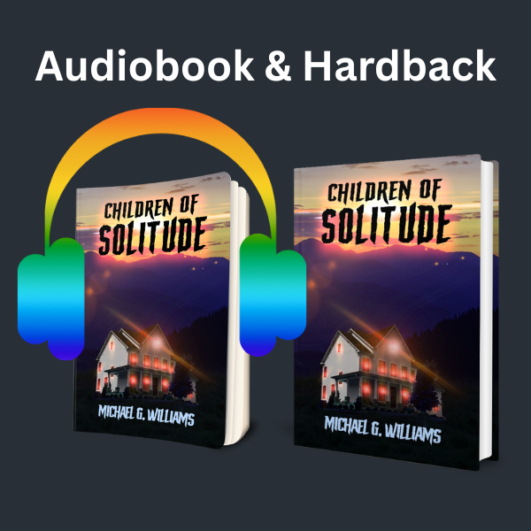 Children of Solitude Audiobook & Hardback - Read by Michael G, Williams