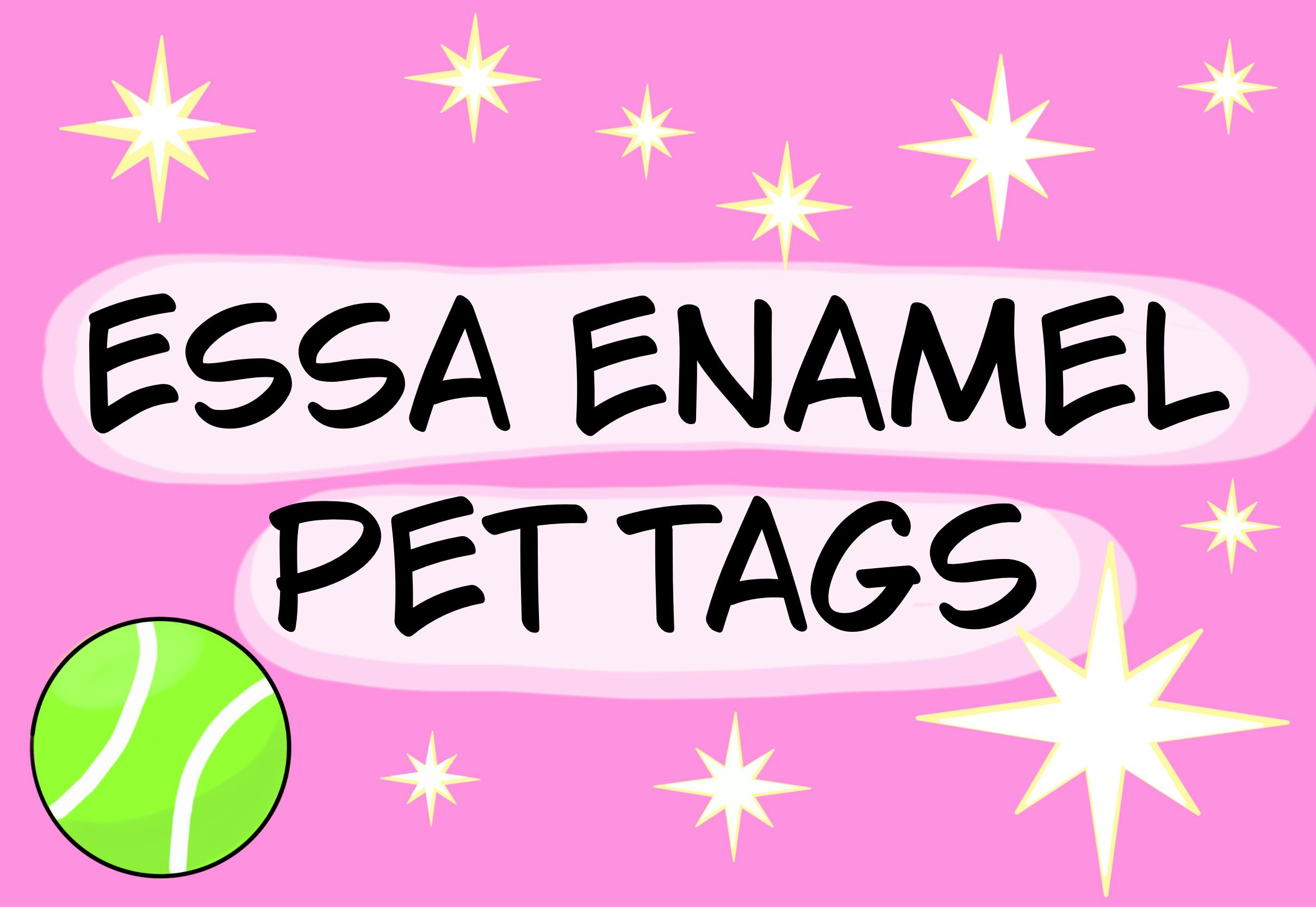 ESSA enamel pet tags