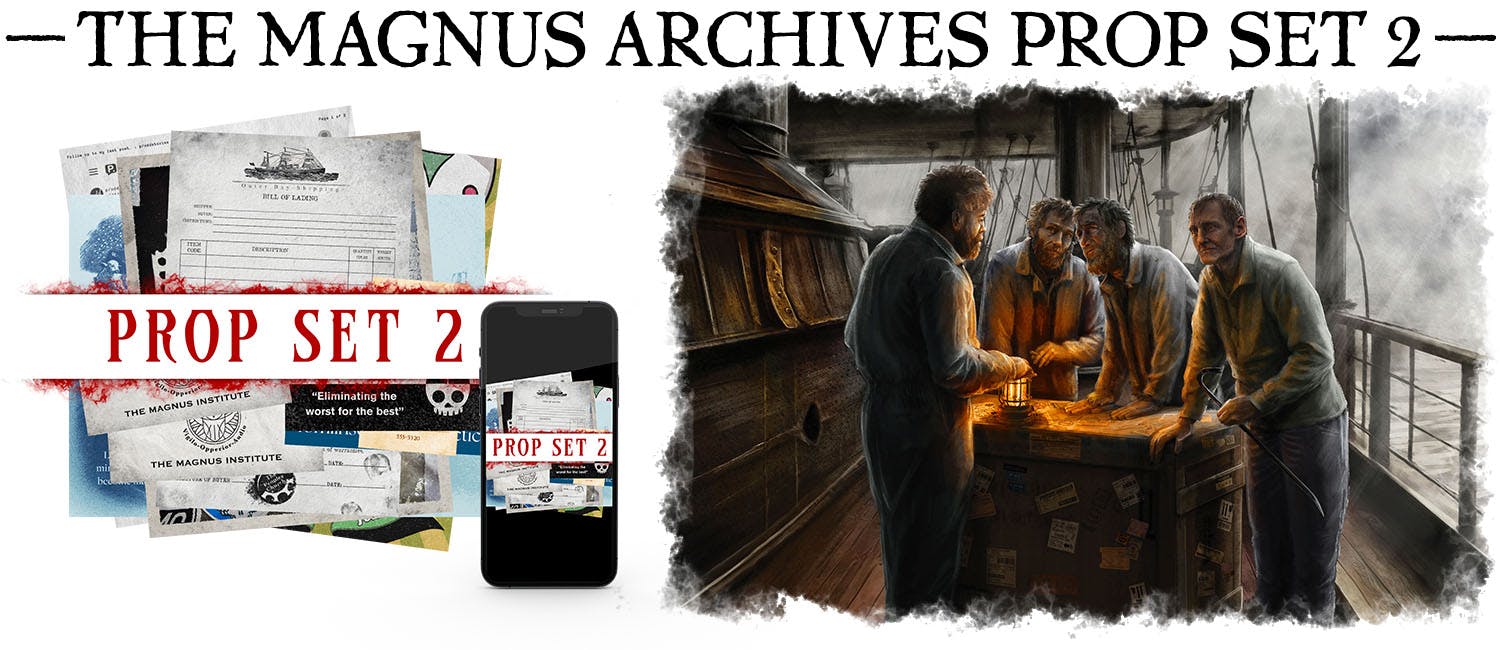 Subheader: The Magnus Archives Prop Set 2. A mockup of the Prop Set 2, next to art showing a group of men out to sea.