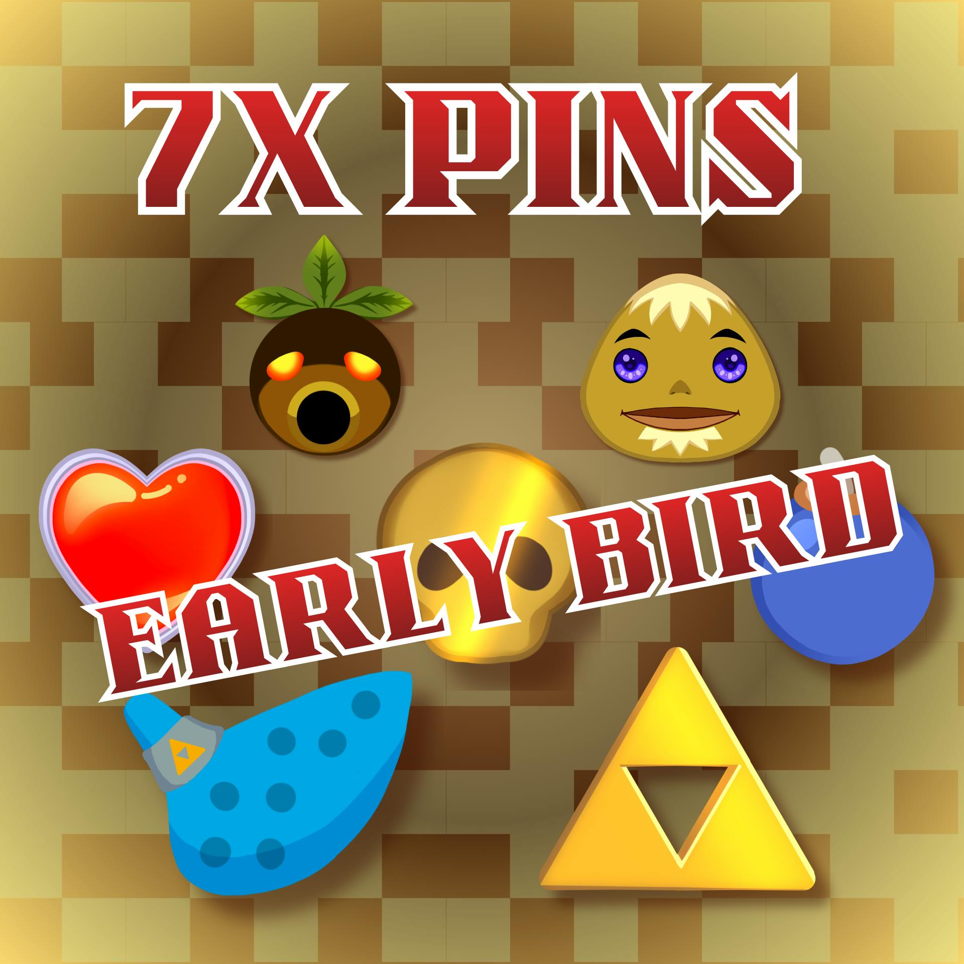 EARLY BIRD 7x Pin