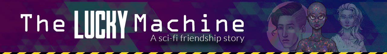 The Lucky Machine. A sci-fi friendship story.