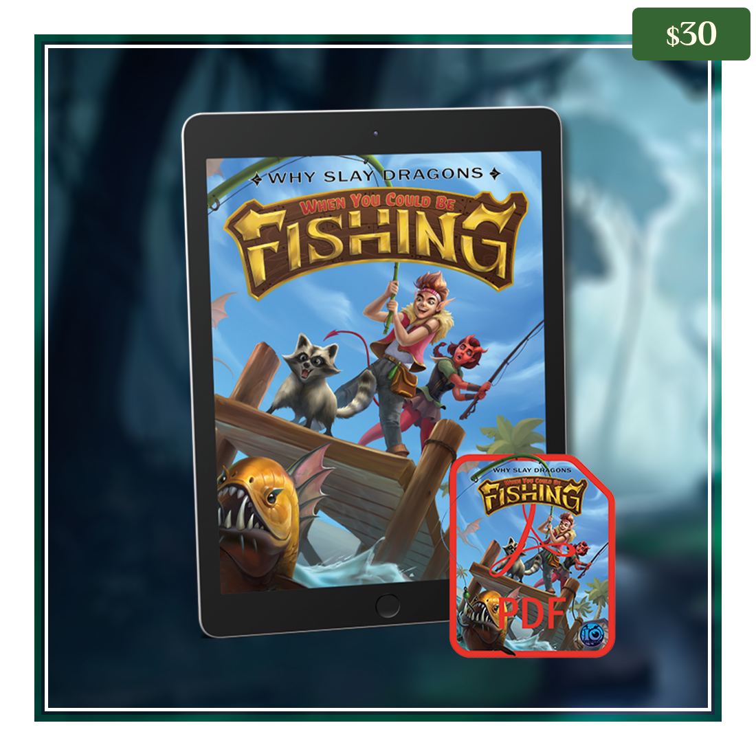 Why Slay Dragons when you could be FISHING Digital PDF