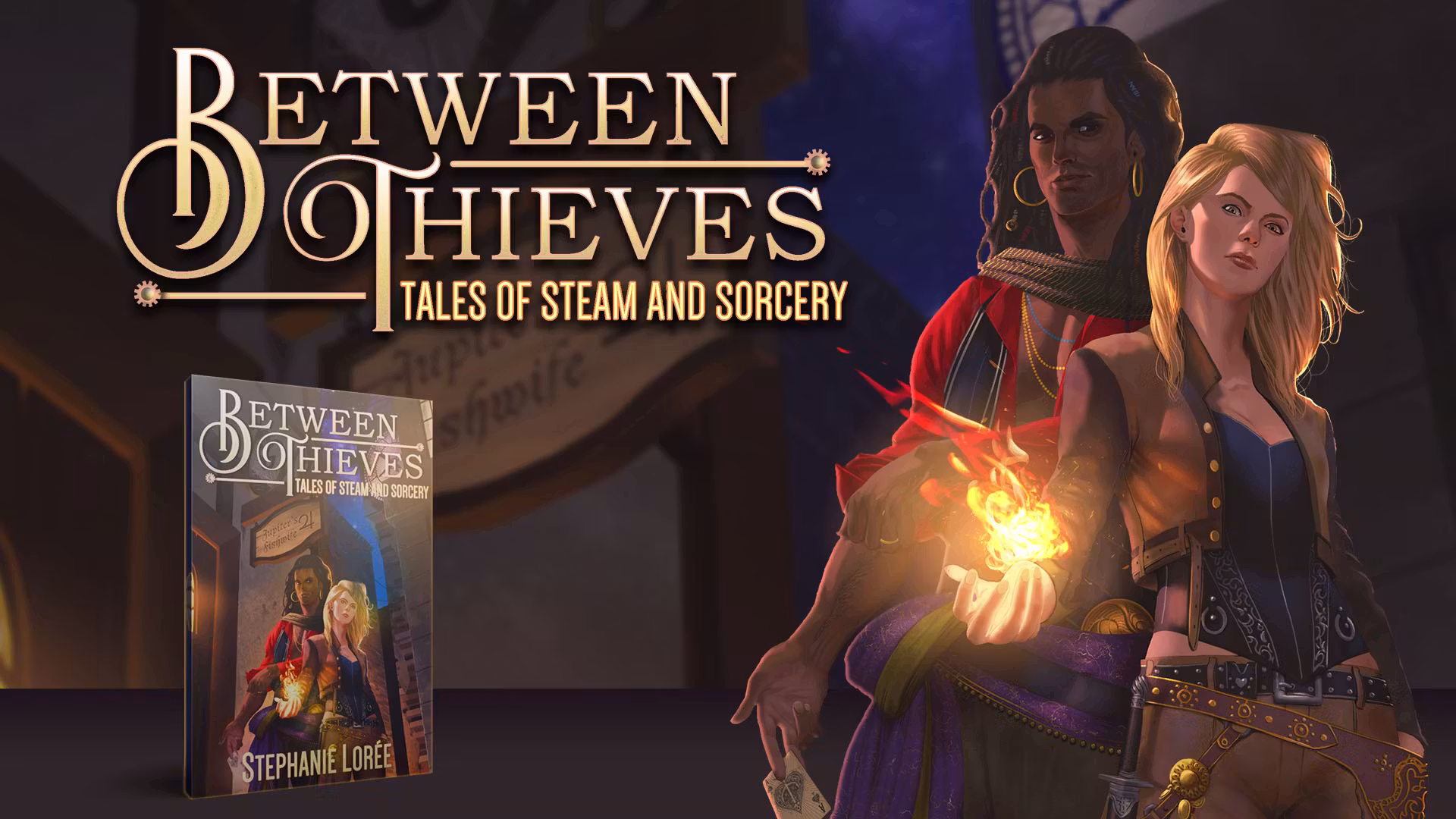 Between Thieves: Tales of Steam & Sorcery, ebook and print