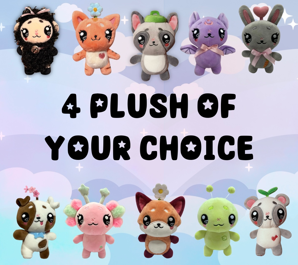 4x Plush of your choice