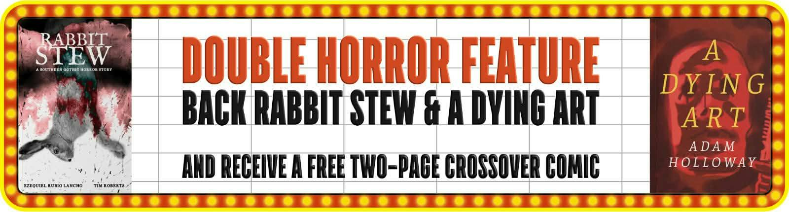 A classic cinema double-bill marquee, with Rabbit Stew and A Dying Art featured, and if you back both you get a FREE two-page crossover comic