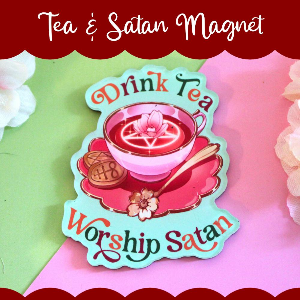Magnet: Drink Tea & Worship Satan