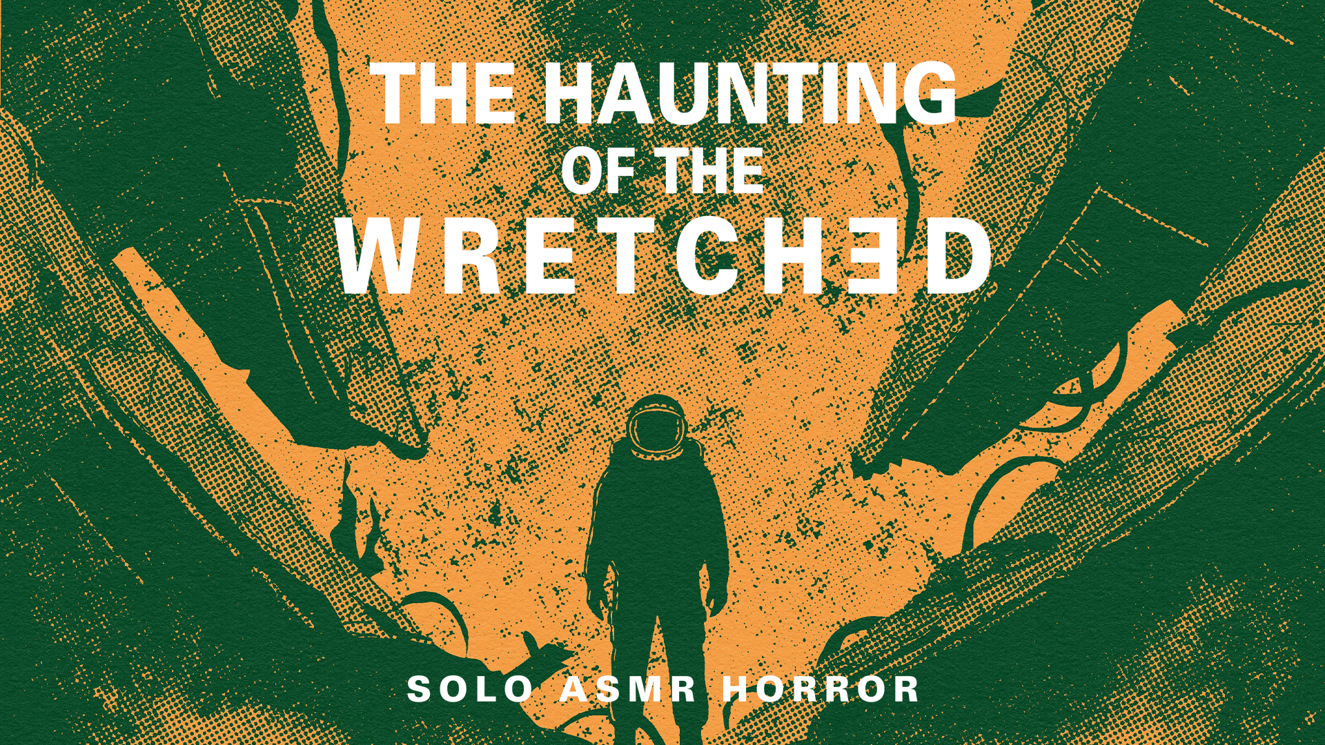 The Haunting of The Wretched
