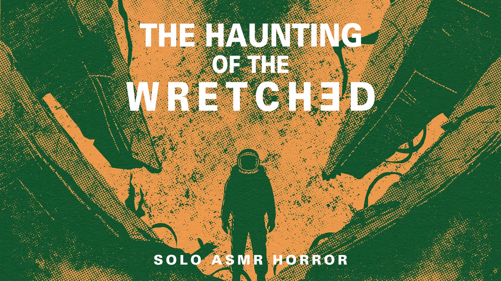The Haunting of The Wretched