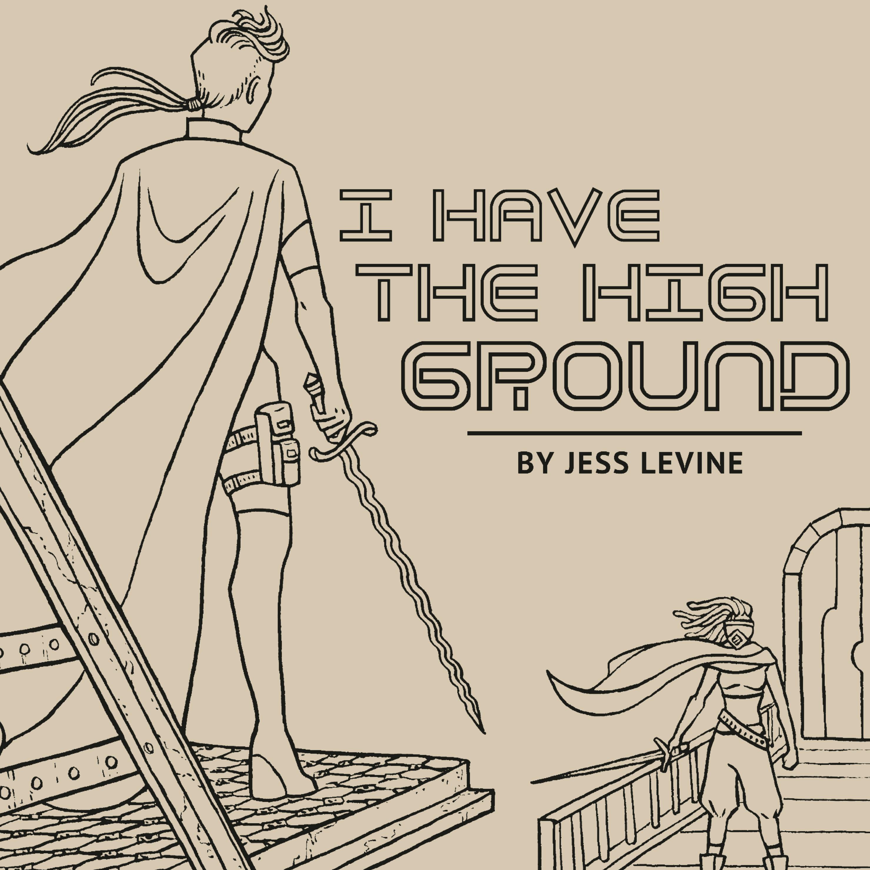 I Have the High Ground by Jess Levine (Print Zine + PDF)