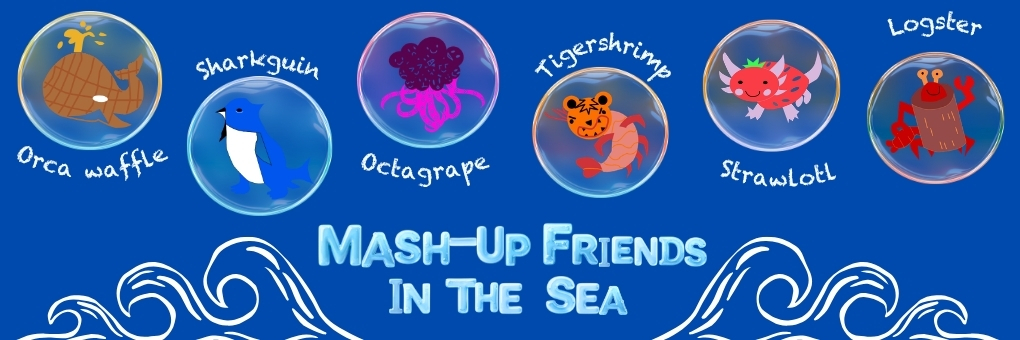 🌊 Mash-Up Friends In the Sea 🌊