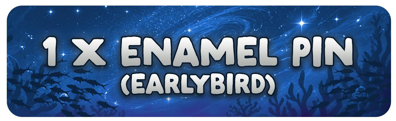 EARLYBIRD 1 x Pin of Choice