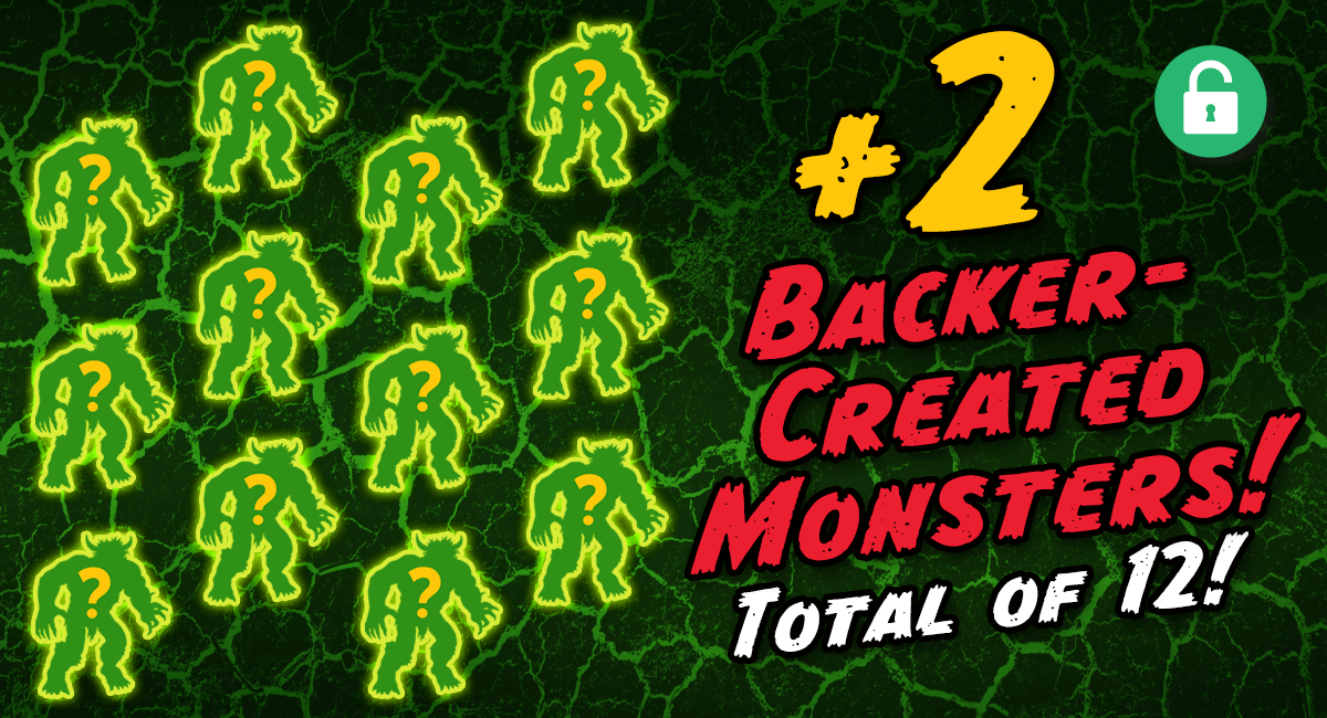 +2 backer-created monsters (total of 12)